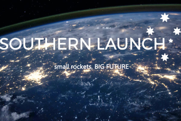 Southern Launch Receives Construction Approval For Test Launch Campaign In South Australia
