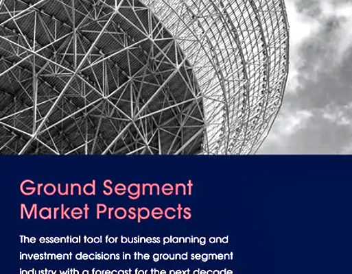 Ground Segment Market Prospects Report Now Available From Euroconsult