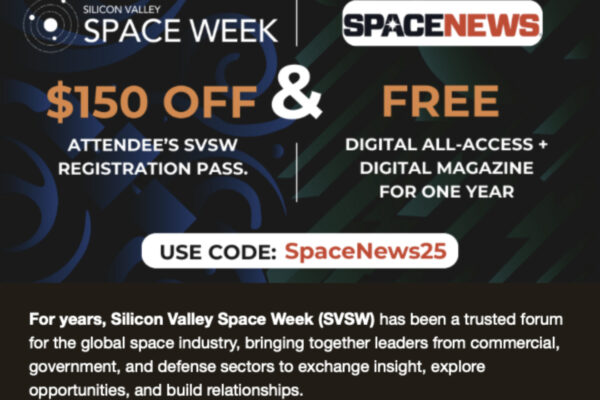 Silicon Valley Space Week exclusive offer for SpaceNews readers...