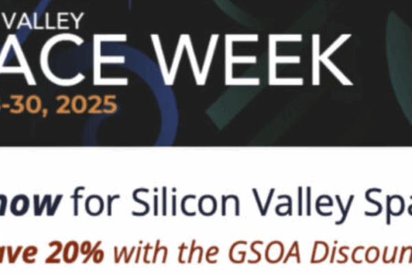 Silicon Valley Space Week GSOA discounts are going... going...
