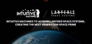 Intuitive Machines to acquire Lanteris Space Systems